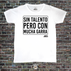 Sin talento pero con mucha garra (Frase)