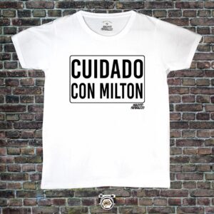 Cuidado con Milton (Frase)