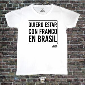 Frase quiero estar con Franco en Brasil